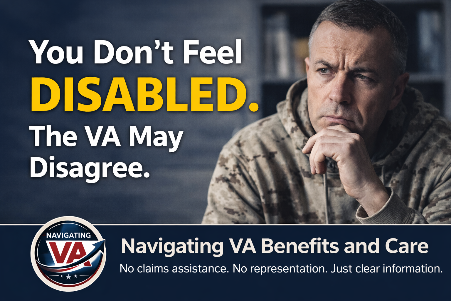 You Don’t Feel Disabled. The VA May Disagree.